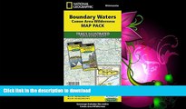 READ BOOK  Boundary Waters Canoe Area Wilderness [Map Pack Bundle] (National Geographic Trails