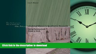 READ THE NEW BOOK Inhabited Silence in Qualitative Research: Putting Poststructural Theory to Work