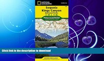READ BOOK  Sequoia and Kings Canyon National Parks (National Geographic Trails Illustrated Map)