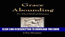 [EBOOK] DOWNLOAD Grace Abounding to the Chief of Sinners READ NOW