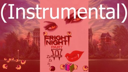 ♫___thelonewolfCub rearView Fright Night Part 2(Instrumental)