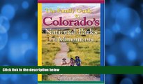 Online eBook The Family Guide to Colorado s National Parks and Monuments