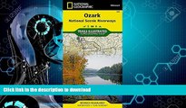 READ BOOK  Ozark National Scenic Riverways (National Geographic Trails Illustrated Map)  BOOK