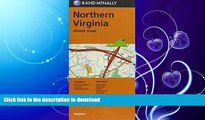 FAVORITE BOOK  Northern Virginia Folded Map (Rand Mcnally Street Map) FULL ONLINE