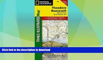 READ BOOK  Theodore Roosevelt National Park (National Geographic Trails Illustrated Map) FULL