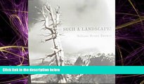 Online eBook Such a Landscape!: A Narrative of the 1864 California Geological Survey Exploration