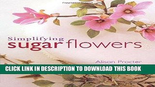 [PDF] Simplifying Sugar Flowers (Merehurst Cake Decorating) Popular Online