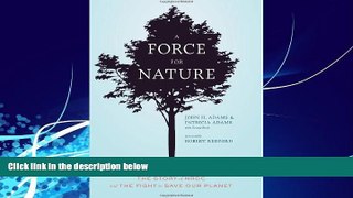 Big Deals  A Force for Nature: The Story of NRDC and Its Fight to Save Our Planet  Best Seller