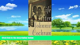 Big Deals  Life After Johnnie Cochran: Why I Left the Sweetest-Talking, Most Successful Black