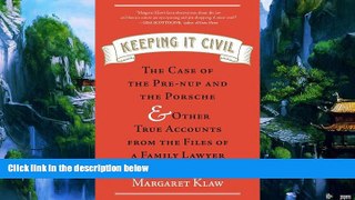 Books to Read  Keeping It Civil: The Case of the Pre-nup and the Porsche   Other True Accounts