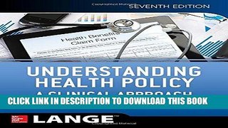 [Read PDF] Understanding Health Policy: A Clinical Approach, Seventh Edition Download Free