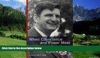 Books to Read  When Conscience and Power Meet: A Memoir  Best Seller Books Most Wanted