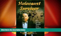 Must Have PDF  Holocaust Survivor: Mike Jacob s Triumph over Tragedy  Full Read Most Wanted