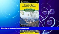 FAVORITE BOOK  Glacier Bay National Park and Preserve (National Geographic Trails Illustrated