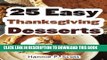 [PDF] 25 Easy Thanksgiving Desserts: Delicious Thanksgiving Dessert Recipe Cookbook Full Collection