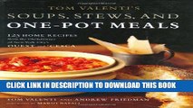 [Read PDF] Tom Valenti s Soups, Stews, and One-Pot Meals: 125 Home Recipes from the Chef-Owner of