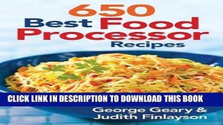 [PDF] 650 Best Food Processor Recipes Full Colection