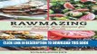 [Read PDF] Rawmazing: Over 130 Simple Raw Recipes for Radiant Health Download Online
