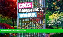 Books to Read  Gods Gangsters   Honour: A Rock  n  Roll Odyssey  Full Ebooks Best Seller