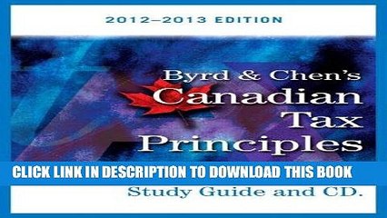 [EBOOK] DOWNLOAD Byrd   Chen s Canadian Tax Principles, 2012 - 2013 Edition, Volume I   II with