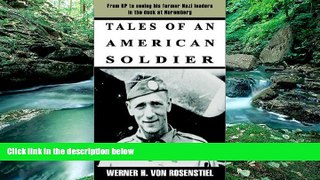 Big Deals  Tales of an American Soldier: From KP to seeing his former Nazi leaders in the dock at
