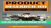 Best Seller Product Research 101: How To Find Profitable Products To Sell On Amazon, Ebay, And