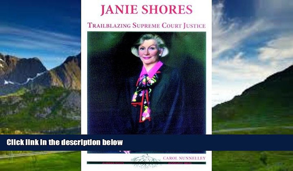 Books to Read  Janie Shores Trailblazing Supreme Court Justice (Alabama Roots Biography Series)