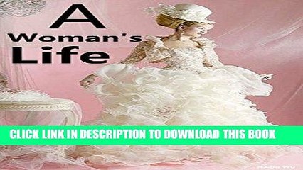 [DOWNLOAD] PDF BOOK A Woman s Life: Woman s spiritual growth Collection