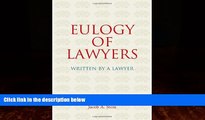 Big Deals  Eulogy of Lawyers: Written by a Lawyer.  Best Seller Books Best Seller