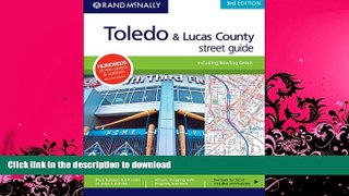 READ  Toledo   Lucas County 3rd Ed (Rand McNally Toledo/Bowling Green/Lucas County Street Guide)