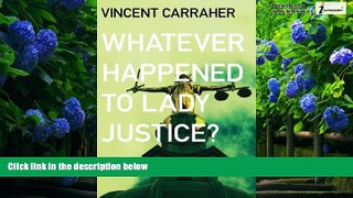 Big Deals  Whatever happened to lady Justice?: True crime stories of justice denied  Full Ebooks