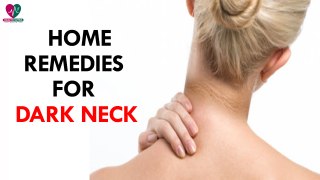 Home Remedies For Dark Neck - Health Sutra