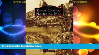 Enjoyed Read Kings Canyon National Park, CA (IMG) (Images of America)