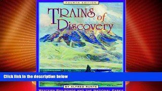 eBook Download Trains of Discovery: Western Railroads and the National Parks