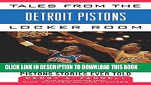 [New] Ebook Tales from the Detroit Pistons Locker Room: A Collection of the Greatest Pistons