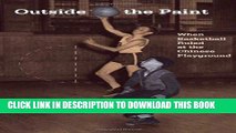 Read Now Outside the Paint: When Basketball Ruled at the Chinese Playground (Asian American