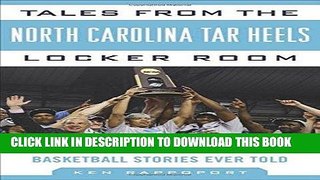 Read Now Tales from the North Carolina Tar Heels Locker Room: A Collection of the Greatest UNC