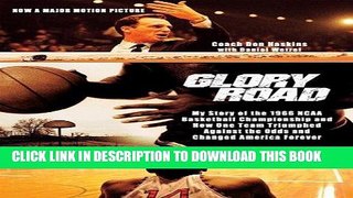 Read Now Glory Road: My Story of the 1966 NCAA Basketball Championship and How One Team Triumphed