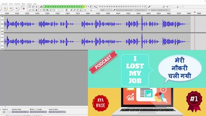 I Lost my Job. Meri Naukri Chali Gayi. Kya Kaise Podcast #1