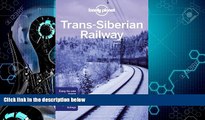 Online eBook Lonely Planet Trans-Siberian Railway (Travel Guide)
