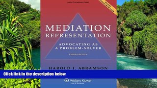 READ FULL  Mediation Representation: Advocating as Problem Solver, Third Edition (Aspen