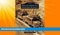 Enjoyed Read Sacramento Northern Railway (Images of Rail)