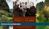 Big Deals  Supreme Court Justice Tom C. Clark: A Life of Service (Texas Legal Studies)  Full Read