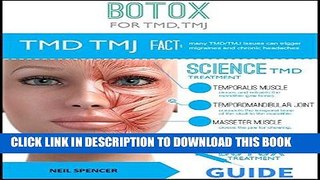 [Read PDF] Temporomandibular Joint Disorders TMD TMJ And Botox Treatment Guide: Detailed Guide To