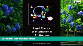 Big Deals  Legal Theory of International Arbitration  Best Seller Books Best Seller