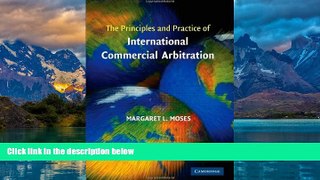 Big Deals  The Principles and Practice of International Commercial Arbitration  Full Ebooks Most