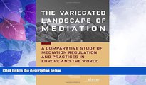 Big Deals  The Variegated Landscape of Mediation: A Comparative Study of Mediation Regulation and