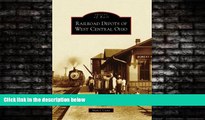 Popular Book Railroad Depots of West Central Ohio  (OH)  (Images of Rail)