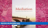 Big Deals  Referral To Mediation: A Practical Guide For An Effective Mediation Proposal  Best
