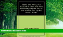 Books to Read  Tacna and Arica: An Account of the Chile-Peru Boundary Dispute and of the